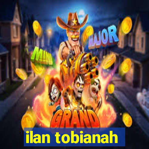 ilan tobianah